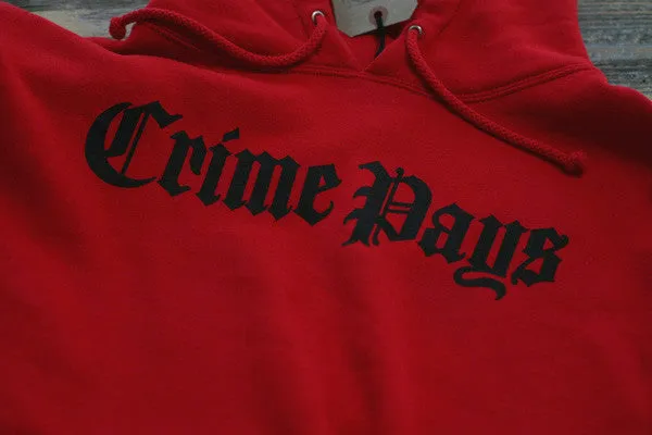 Crime Pays Hooded Sweatshirt Red