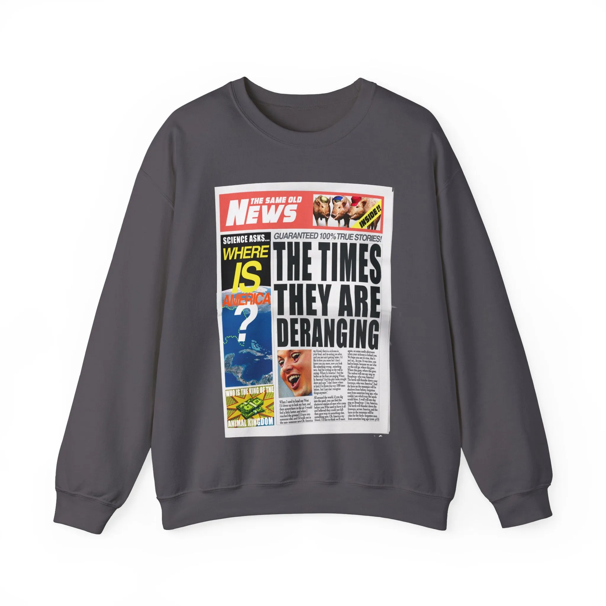 'THE TIMES THEY ARE DERANGING' - HEAVYWEIGHT SWEATSHIRT